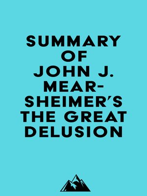 cover image of Summary of John J. Mearsheimer's the Great Delusion